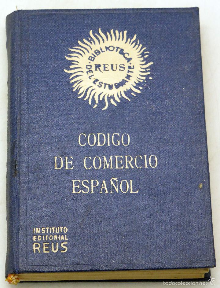 Libros: C&oacute;digo de Comercio Espa&ntilde;ol desde 1858 Instituto Editorial Reus 1954 - Foto 1