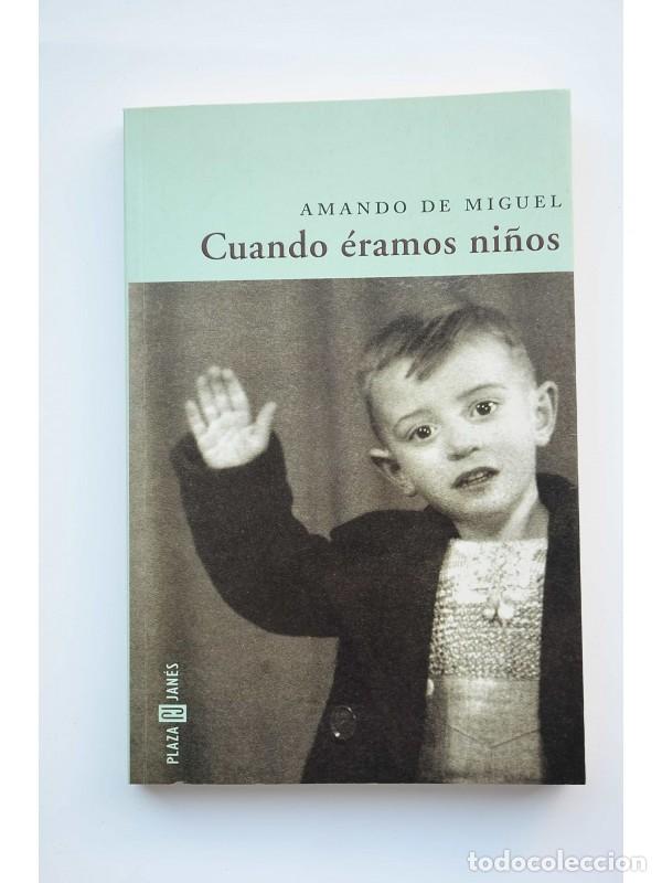 Libros: Cuando &eacute;ramos ni&ntilde;os - MIGUEL, Amando de - Foto 1
