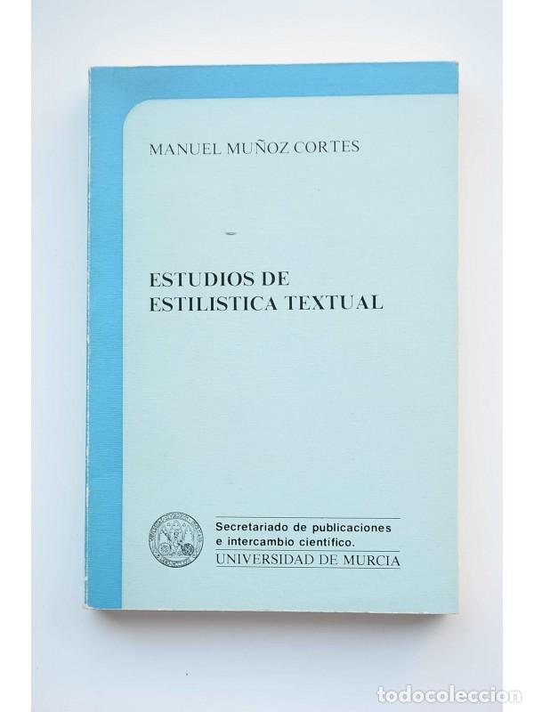 Libros: Estudios de estil&iacute;stica textual - MU&Ntilde;OZ CORT&Eacute;S, Manuel - Foto 1