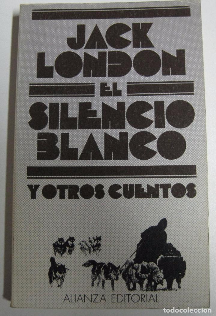 Libros: El silencio blanco y otros cuentos / London, Jack - Foto 1