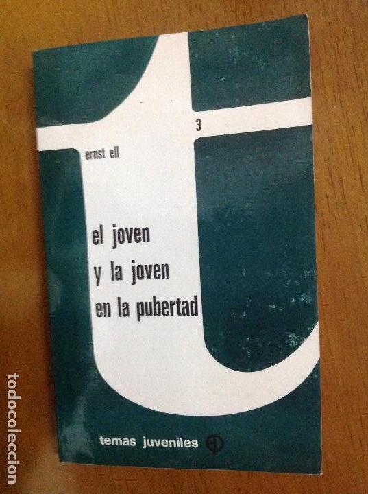 Libros: EL JOVEN Y LA JOVEN EN LA PUBERTAD. ERNST ELL. - Foto 1