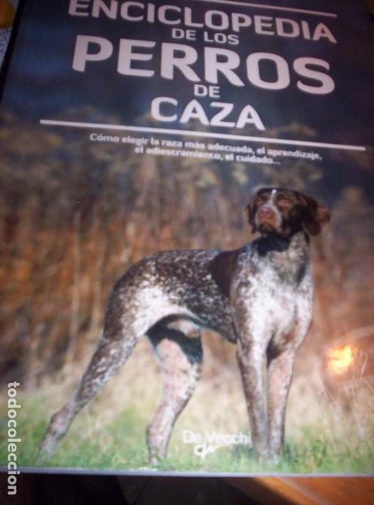 Libros: ENCICLOPEDIA DE LOS PERROS DE CAZA - C. DE GIULIANI - ED. DE VECCHI - 2008 - Foto 1