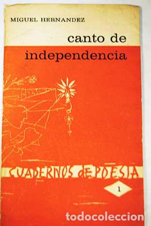 Libros: Canto de independencia.- Hern&aacute;ndez, Miguel - Foto 1