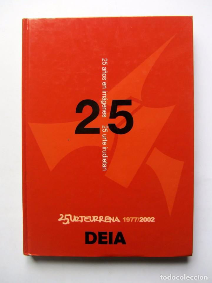 Libros: 25 A&Ntilde;OS EN IM&Aacute;GENES DEIA