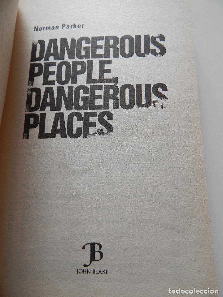 Libros: Dangerous people, dangerous places - Norman Parker - Foto 4