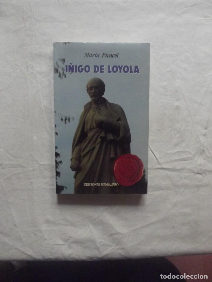 Libros: I&Ntilde;IGO DE LOYOLA DE MARIA PUNCEL - Foto 1