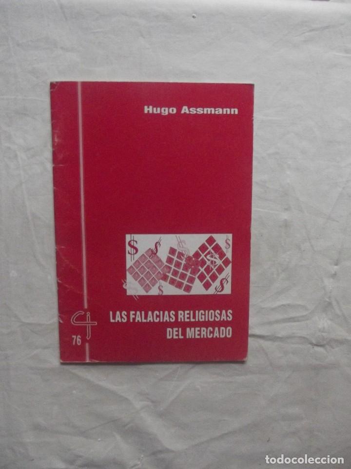 Libros: LAS FALACIAS RELIGIOSAS DEL MERCADO DE HUGO ASSMANN - Foto 1