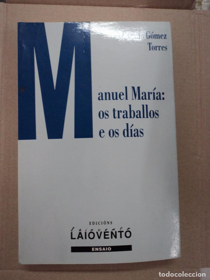 Libros: Manuel Mar&iacute;a: os traballos e dos d&iacute;as - Camilo G&oacute;mez Torres - Foto 1