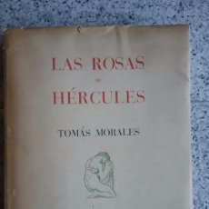 Libros: LAS ROSAS DE HÉRCULES, DE TOMÁS MORALES. EDICIÓN DE 1956.. Lote 62142172