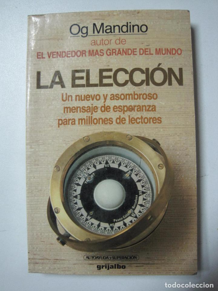 Libros: La Eleccion / Mandino, Og - Foto 1