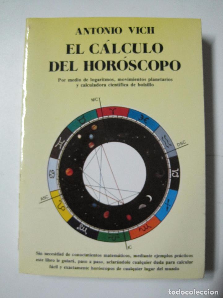 Libros: El C&aacute;lculo del Hor&oacute;scopo / Vich, Antonio - Foto 1