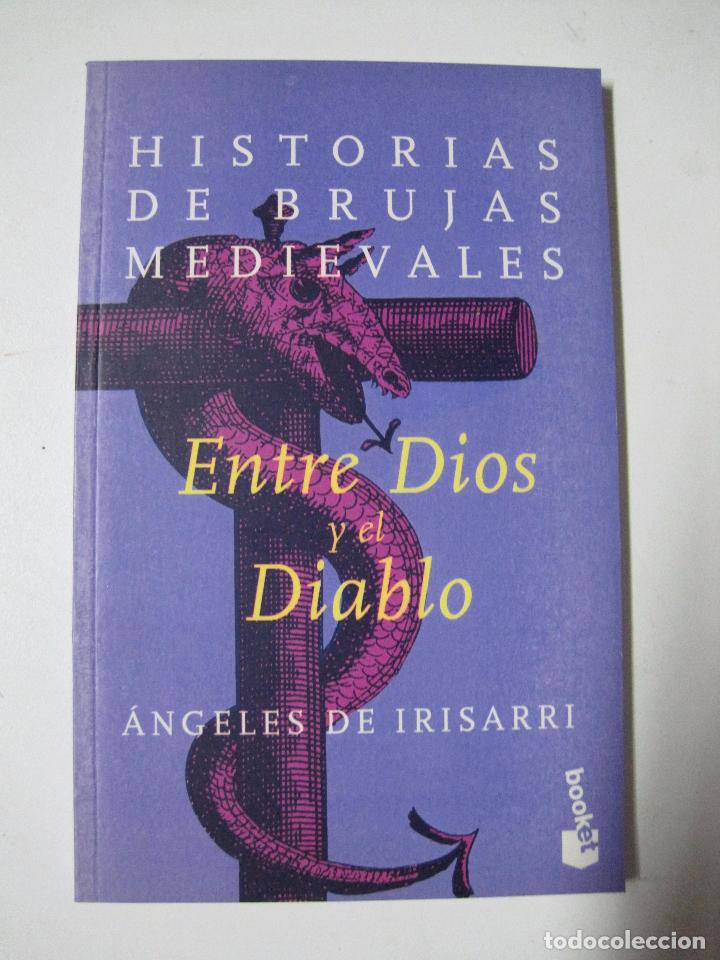 Libros: ENTRE DIOS Y EL DIABLO / A. DE IRISARRI - Foto 1