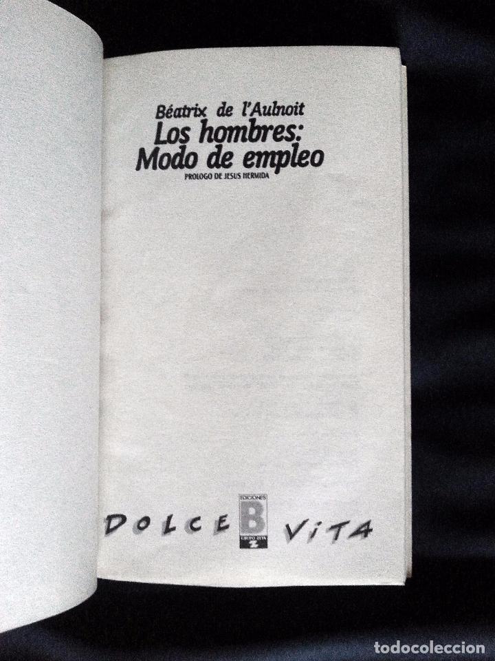 Libros: LOS HOMBRES: MODO DE EMPLEO - B&Eacute;ATRIX DE L&acute;AULNOIT - EDICIONES B 1988 - Foto 2
