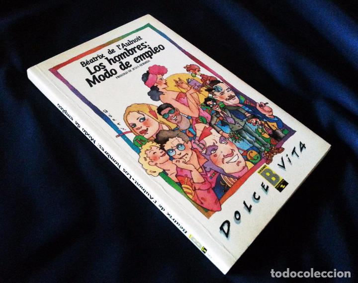 Libros: LOS HOMBRES: MODO DE EMPLEO - B&Eacute;ATRIX DE L&acute;AULNOIT - EDICIONES B 1988 - Foto 4