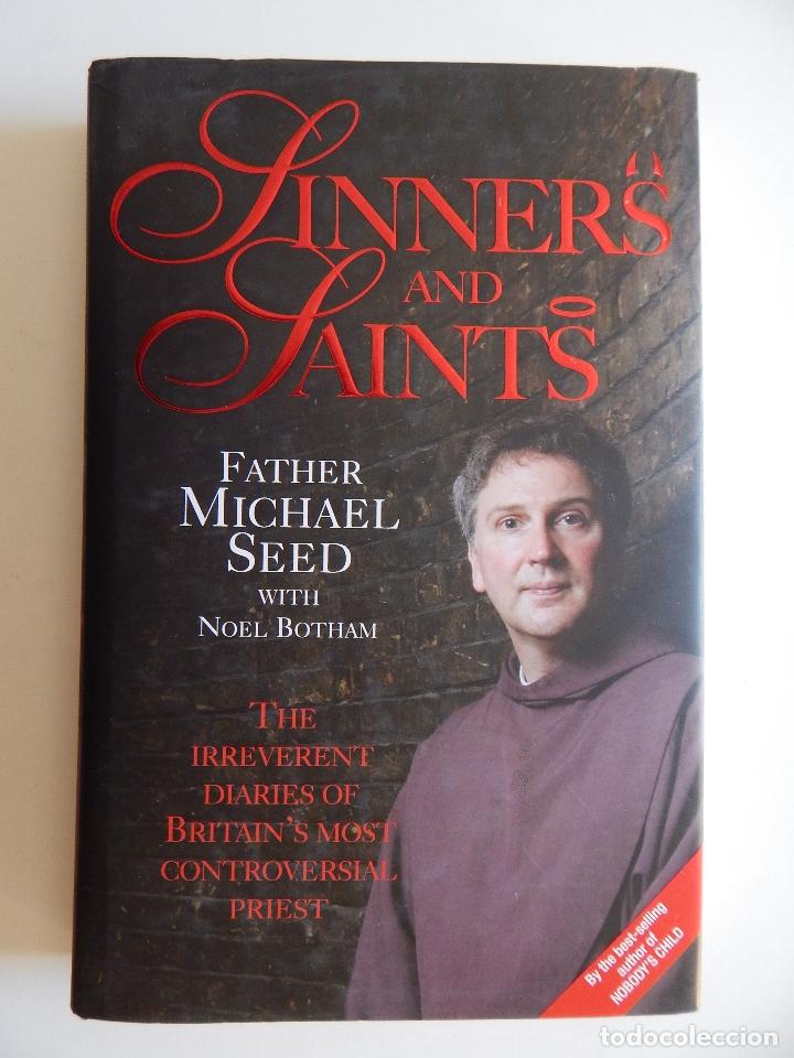 Libros: Sinners and Saints. Father Michael Seed with Noel Botham. The irreverent diaries of Britain&acute;s most c