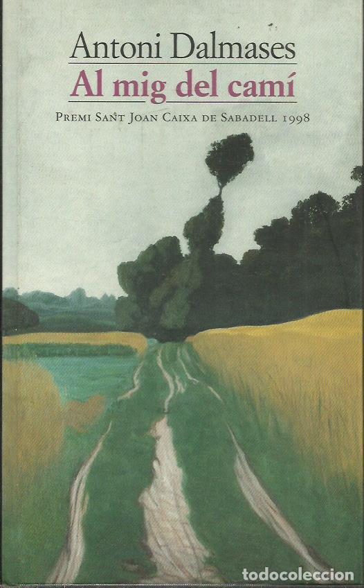 Libros: AL MIG DEL CAM&Iacute; - Dalmases,Antoni - Foto 1