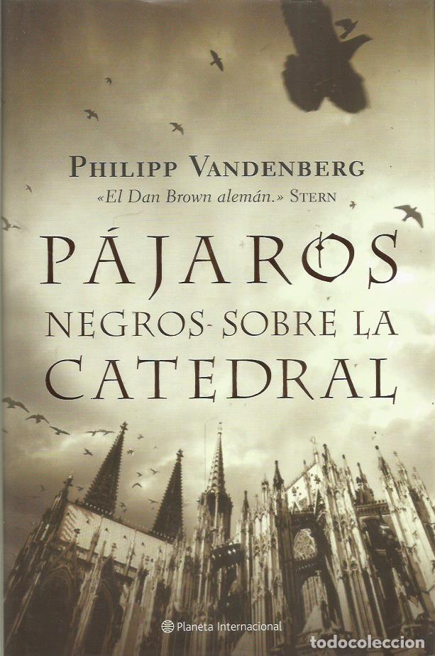 Libros: P&Aacute;JAROS NEGROS SOBRE LA CATEDRAL - Vandenberg,Philipp - Foto 1