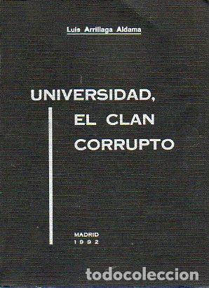Libros: UNIVERSIDAD, EL CLAN CORRUPTO. - Foto 1