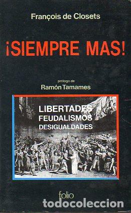 Libros: &iexcl;SIEMPRE M&Aacute;S! Pr&oacute;l. Ram&oacute;n Tamames. - Foto 1