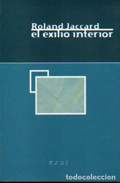Libros: EL EXILIO INTERIOR. 1&ordf; edici&oacute;n espa&ntilde;ola. - Foto 1