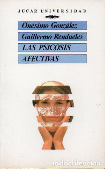 Libros: LAS PSICOSIS AFECTIVAS. 1&ordf; edici&oacute;n. - Foto 1