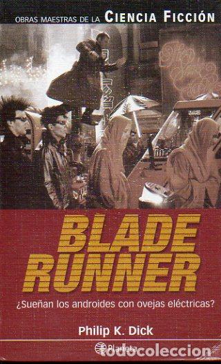 Libros: BLADE RUNNER (&iquest;SUE&Ntilde;AN LOS ANDROIDES CON OVEJAS EL&Eacute;CTRICAS?). - Foto 1