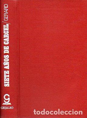 Libros: SIETE A&Ntilde;OS DE C&Aacute;RCEL. - Foto 1