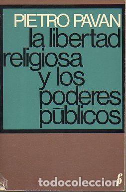 LA LIBERTAD RELIGIOSA Y LOS PODERES P&Uacute;BLICOS.