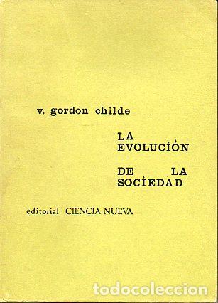 Libros: LA EVOLUCI&Oacute;N DE LA SOCIEDAD. Pr&oacute;logo de Mortimer Wheeler. - Foto 1