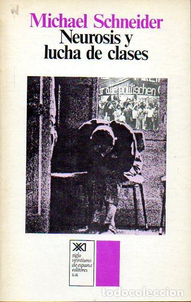 Libros: NEUROSIS Y LUCHA DE CLASES. 1&ordf; edici&oacute;n en castellano. - Foto 1