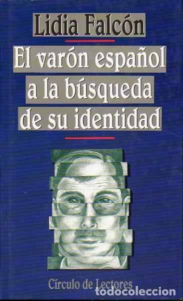 Libros: EL VAR&Oacute;N ESPA&Ntilde;OL A LA B&Uacute;SQUEDA DE SU IDENTIDAD. - Foto 1
