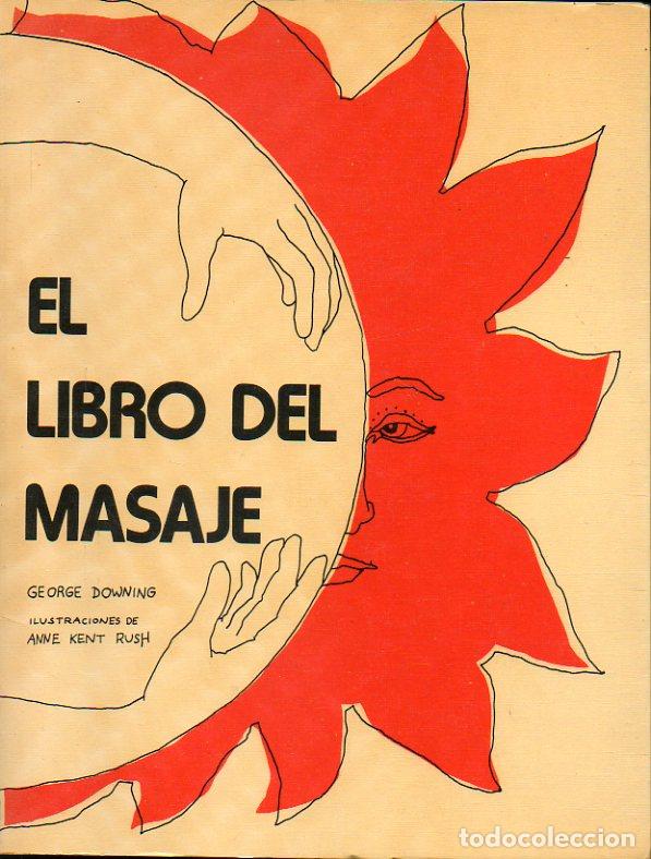 Libros: EL LIBRO DEL MASAJE. Ilustraciones de Anne Kent Rush. 4&ordf; edici&oacute;n. - Foto 1