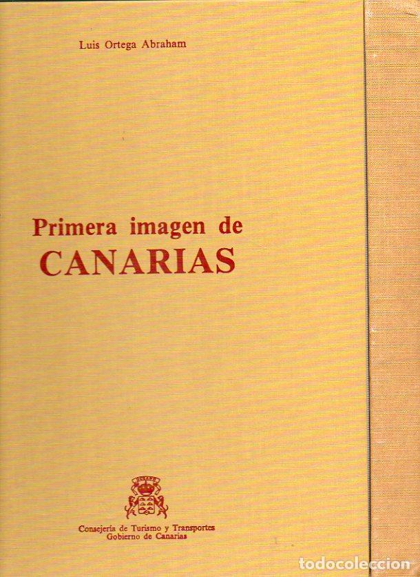 Libros: PRIMERA IMAGEN DE CANARIAS. 1&ordf; edici&oacute;n. En estuche. - Foto 1