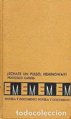 Libros: &iexcl;&Eacute;CHATE UN PULSO, HEMINGWAY! 2&ordf; ed. - Foto 1