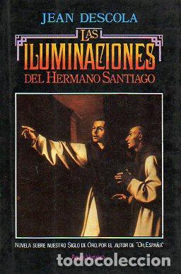 Libros: LAS ILUMINACIONES DEL HERMANO SANTIAGO. 1&ordf; ed. - Foto 1