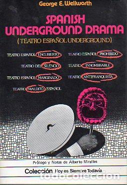 Libros: SPANISH UNDERGROUND DRAMA. Taetro Undeground Espa&ntilde;ol.
