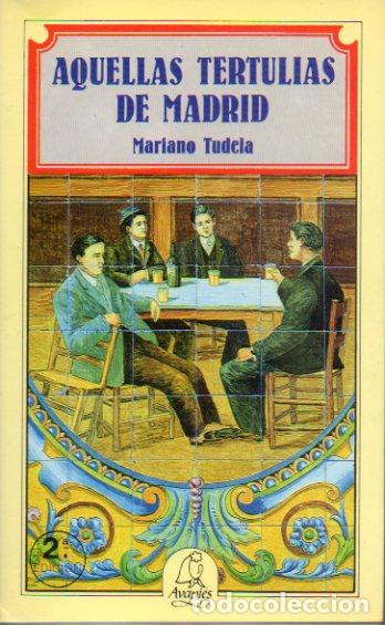 Libros: AQUELLAS TERTULIAS DE MADRID. 3&ordf; ed. - Foto 1