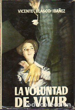 Libros: LA VOLUNTAD DE VIVIR. Novela p&oacute;stuma. 2&ordf; ed. - Foto 1