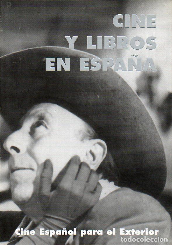 Libri di seconda mano: CINE Y LIBROS EN ESPA&Ntilde;A. Cine espa&ntilde;ol para el exterior.