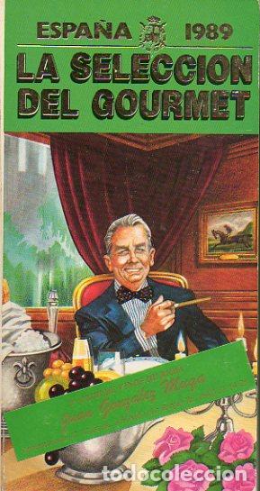 Libros: LA SELECCI&Oacute;N DEL GOURMET. ESPA&Ntilde;A 1989. - Foto 1
