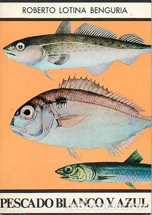 Libros: PESCADO BLANCO Y AZUL. - Foto 1