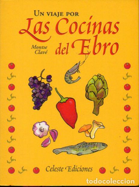 Libros: UN VIAJE POR LAS COCINAS DEL EBRO. - Foto 1