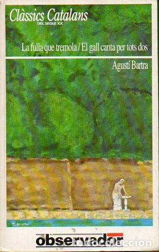 Libri di seconda mano: LA FULLA QUE TREMOLA / EL GALL CANTA PER TOTS DOS.