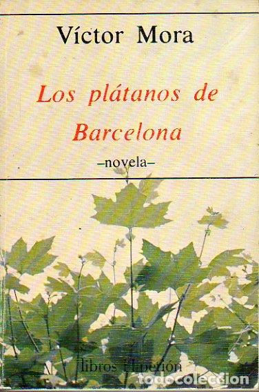 Libros: LOS PL&Aacute;TANOS DE BARCELONA. Novela. - Foto 1
