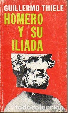 Libros: HOMERO Y SU IL&Iacute;ADA. - Foto 1