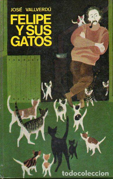 Libros: FELIPE Y SUS GATOS. Ilustrs. de Riera Rojas. - Foto 1
