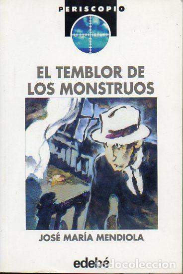 Libros: EL TEMBLOR DE LOS MONSTRUOS. 1&ordf; edici&oacute;n. Dedicado por el autor. - Foto 1