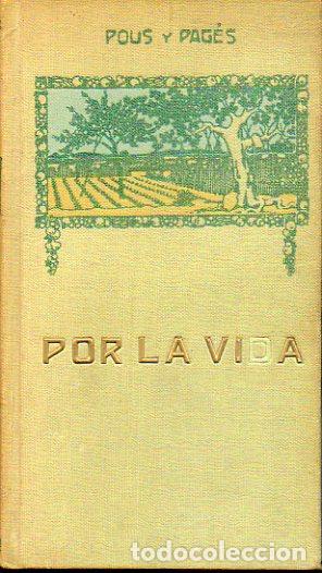 Libros: POR LA VIDA. Pr&oacute;l. de Juan Maragall. - Foto 1