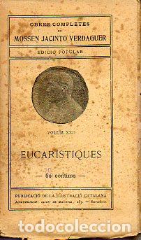 Libros: OBRES COMPLETES. Volum XXII. EUCAR&Iacute;STIQUES. Edici&oacute; popular. - Foto 1