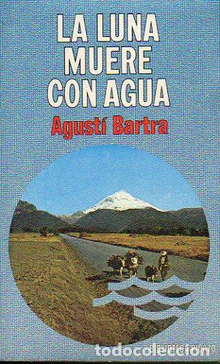 Libros: LA LUNA MUERE CON AGUA. - Foto 1